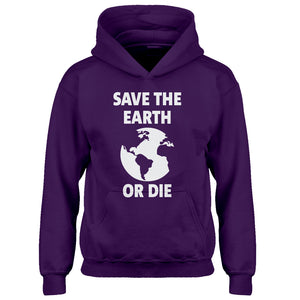 Youth Save the Earth or Die Kids Hoodie
