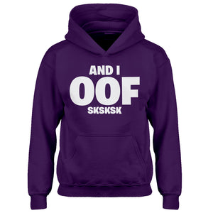 Youth And I OOF Sksksk Kids Hoodie