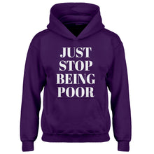 Youth Just Stop Being Poor Kids Hoodie