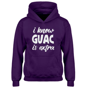 Hoodie I Know GUAC is extra Kids Hoodie