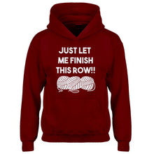 Youth Just Let Me Finish This Row! Kids Hoodie