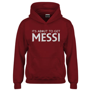 Youth Its About to Get Messi Kids Hoodie