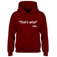 Youth That's What -She Kids Hoodie