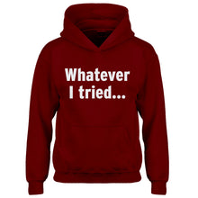 Youth Whatever I Tried Kids Hoodie