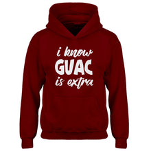 Hoodie I Know GUAC is extra Kids Hoodie