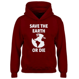Youth Save the Earth or Die Kids Hoodie