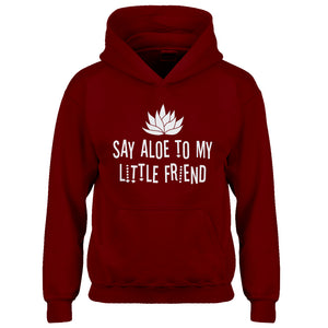 Hoodie Say Aloe to my Little Friend Kids Hoodie