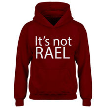 Hoodie Its not Rael Kids Hoodie