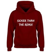 Hoodie Sicker Than The Remix Kids Hoodie