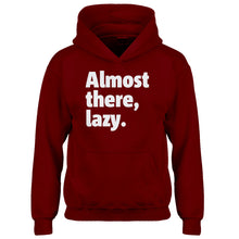 Youth Almost there, lazy. Kids Hoodie