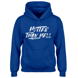 Hoodie Hotter than Hell Kids Hoodie
