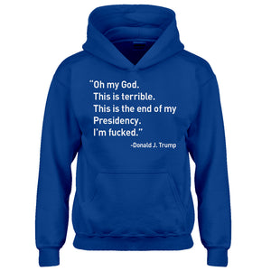 Youth This is the End of my Presidency Kids Hoodie