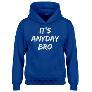 Hoodie Its Any Day Bro Kids Hoodie