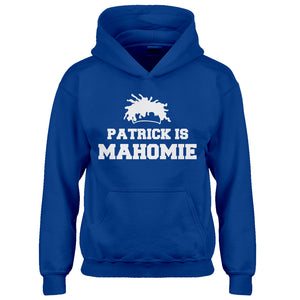 Youth Patrick is Mahomie Kids Hoodie