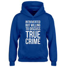Youth Introverted But Willing to Discuss True Crime Kids Hoodie