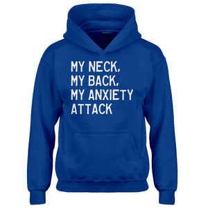 Youth My Neck, My Back, My Anxiety Attack Kids Hoodie