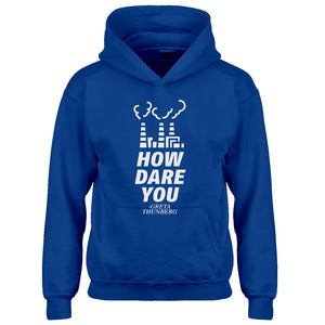 Youth HOW DARE YOU Kids Hoodie