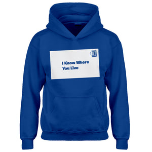 Youth I Know Where You Live Kids Hoodie