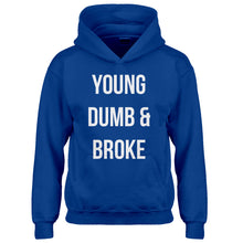 Hoodie Young Dumb & Broke Kids Hoodie