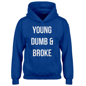 Hoodie Young Dumb & Broke Kids Hoodie