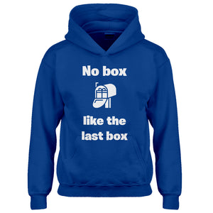 Youth No box like the last box Kids Hoodie