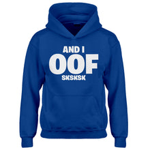 Youth And I OOF Sksksk Kids Hoodie
