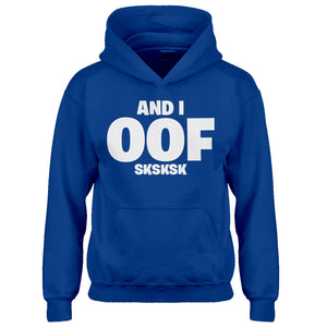 Youth And I OOF Sksksk Kids Hoodie