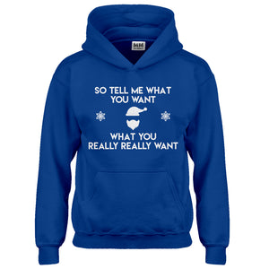 Hoodie Tell me what you want Kids Hoodie