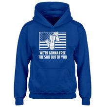 Youth We're Gonna Free the Shit Out of You Kids Hoodie