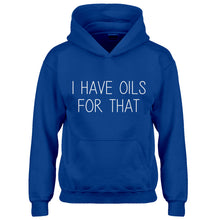 Hoodie I Have Oils for That Kids Hoodie