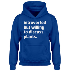 Youth Introverted But Willing to Discuss Plants Kids Hoodie
