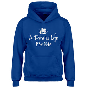 Hoodie A Pirates Life for Me Kids Hoodie