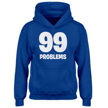 Hoodie 99 Problems Kids Hoodie