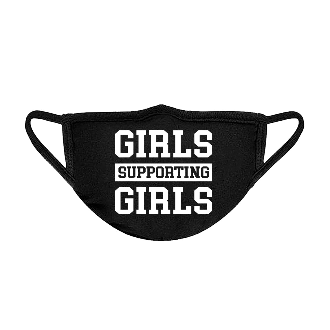 Girls Supporting Girls Unisex Face Mask