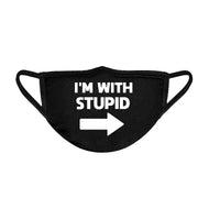 I'm With Stupid Right Unisex Face Mask