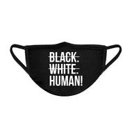 Black. White. Human! Unisex Face Mask