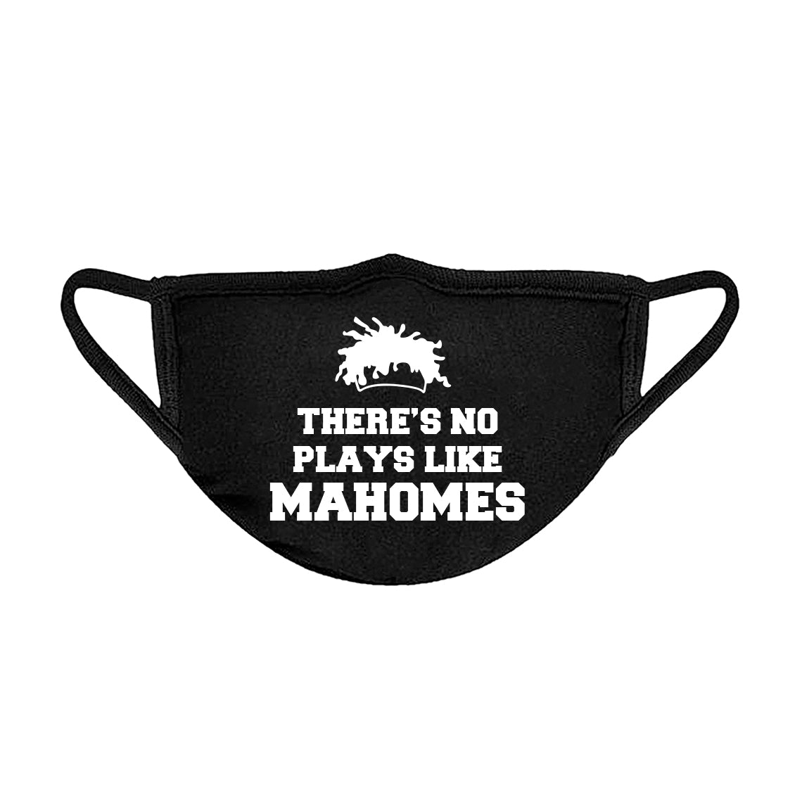 There's No Plays Like Mahomes Unisex Face Mask