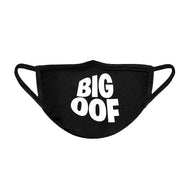 BIG OOF Unisex Face Mask