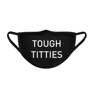 Tough Titties Unisex Face Mask