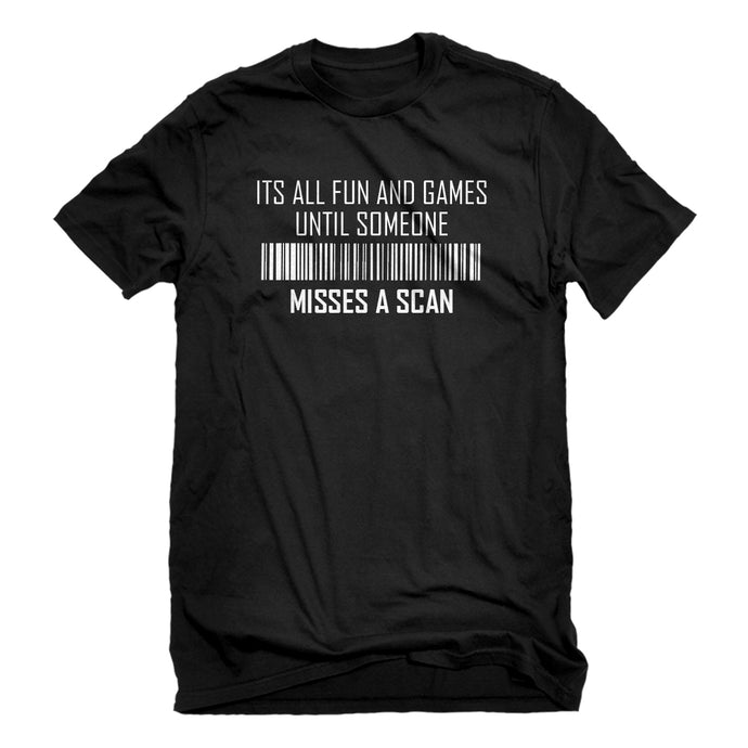 Mens Its All Fun and Games Until Someone Misses a Scan Unisex T-shirt