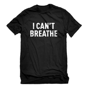 Mens I Can't Breathe Unisex T-shirt