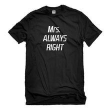 Mens Mrs. Always Right Unisex T-shirt