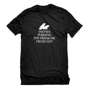 Mens They're Turning the Freaking Frogs Gay! Unisex T-shirt