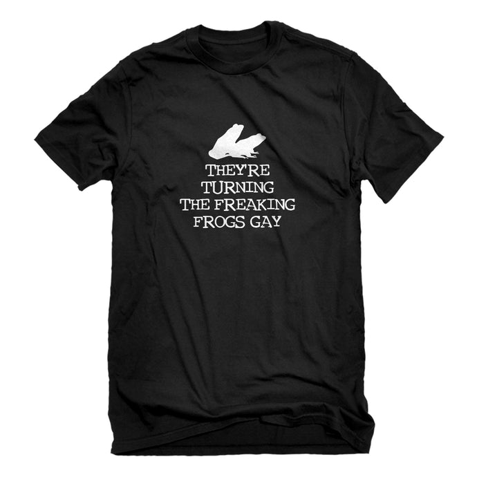 Mens They're Turning the Freaking Frogs Gay! Unisex T-shirt