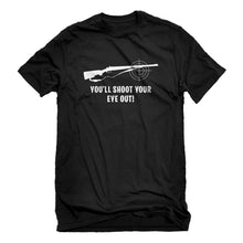 Mens You'll Shoot Your Eye Out Unisex T-shirt