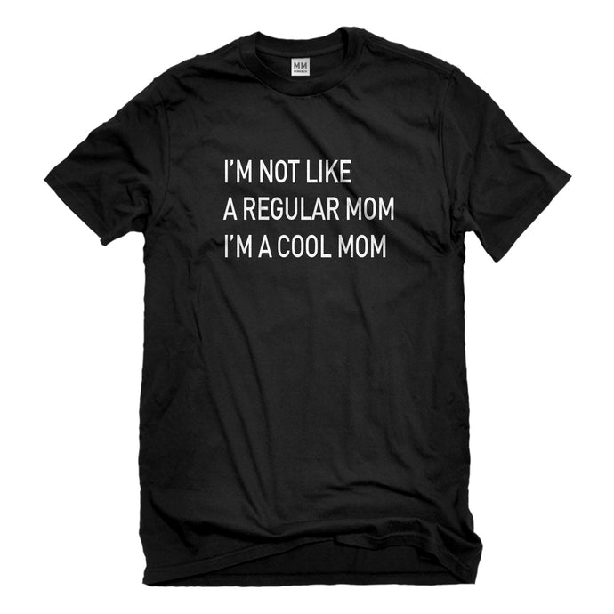 Mens I'm a Cool Mom Unisex T-shirt