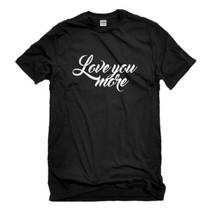 Mens Love You More Unisex T-shirt