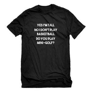 Mens Yes I'm Tall Unisex T-shirt