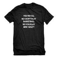 Mens Yes I'm Tall Unisex T-shirt