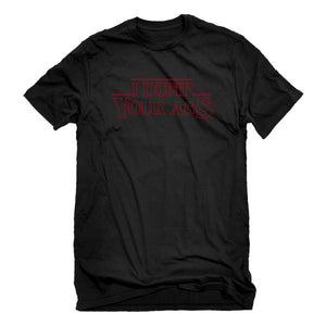 Mens I Dump Your Ass Unisex T-shirt